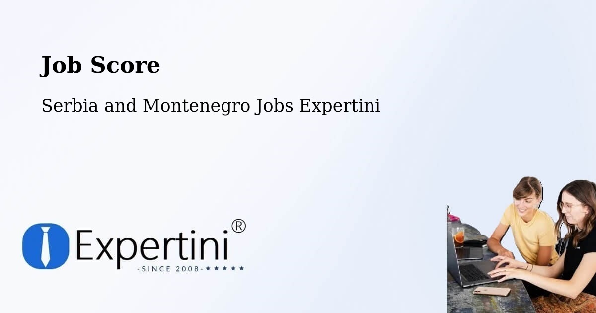 Job Score & Job Description Score Tool – Bracebridge - Serbia and Montenegro Jobs Expertini